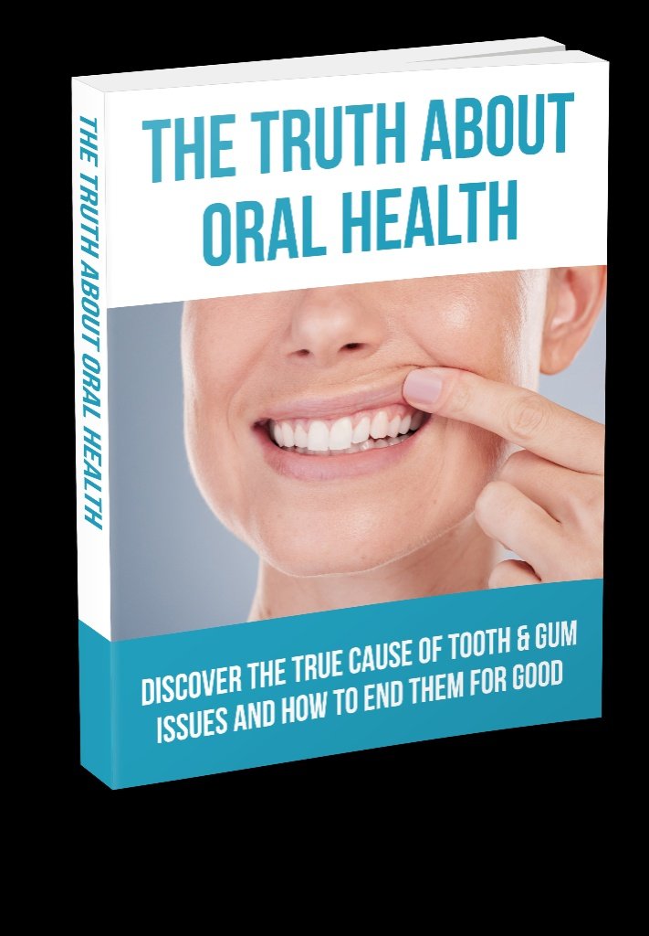 Bonus 1 - The Truth About Oral Health